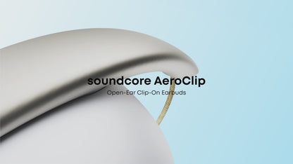 SOUNDCORE AeroClip By Anker Open-Ear Clip-On Earbuds with Adaptive Comfort AI-Boosted Clear Calls